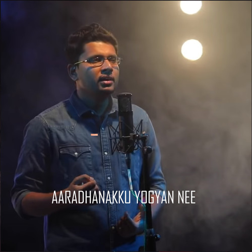 Aaradhanakku Yogyan Nee