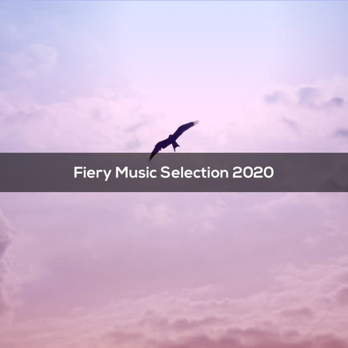 Fiery Music Selection 2020