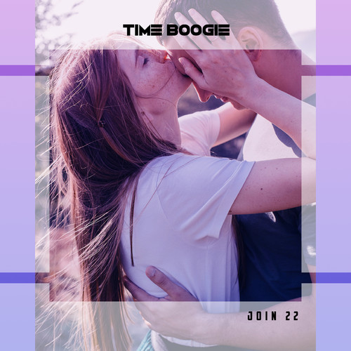 Time Boogie Join 22