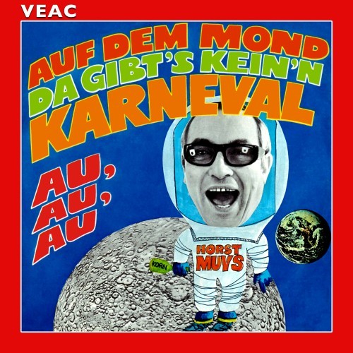 Auf dem Mond, da gibt's kein'n Karneval