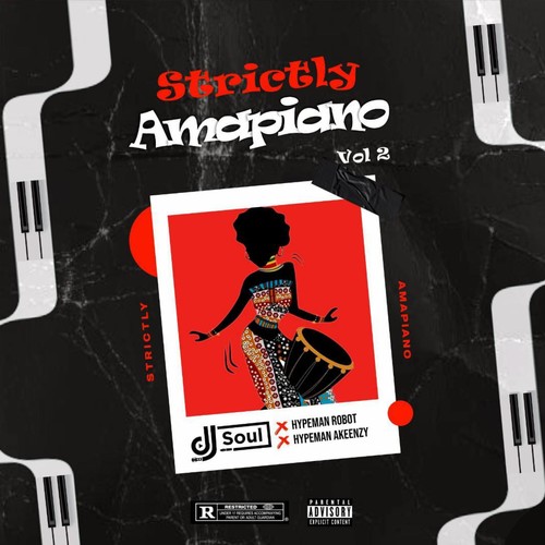 STRICTLY AMAPIANO VOL 2 (feat. Hypeman Akeenzy & Hypeman Robot)