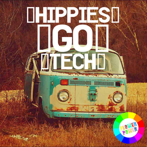 Hippies Go Tech