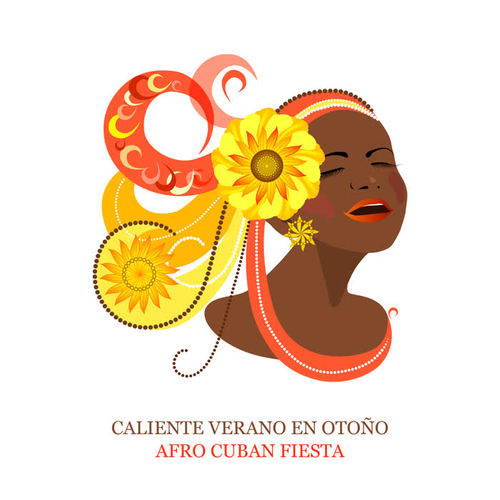 Caliente Verano en Otoño: Afro Cuban Fiesta