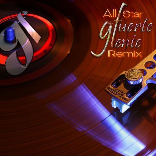 La Gente Fuerte All Stars(Remix)