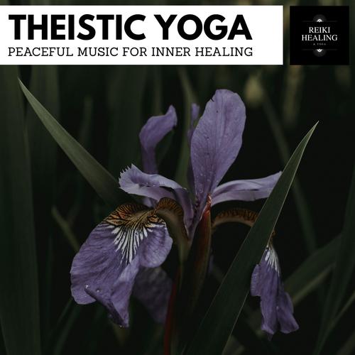 Theistic Yoga - Peaceful Music For Inner Healing