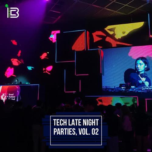 Tech Late Night Parties, Vol. 02