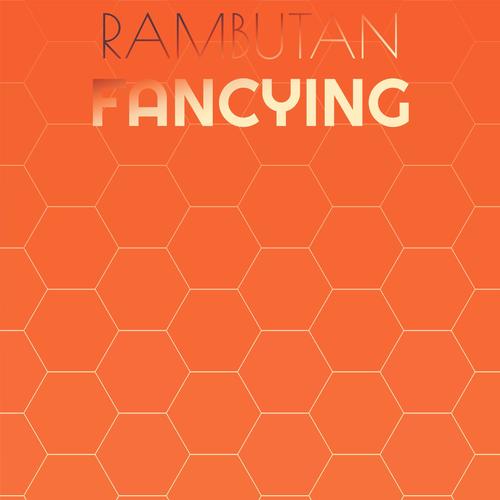 Rambutan Fancying