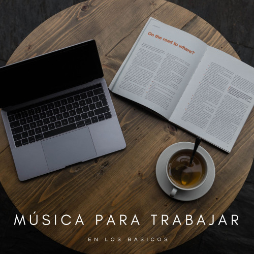 Música Para Trabajar: En Los Básicos