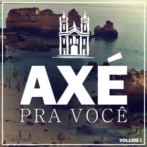 Axé Pra Você, Vol. 1 - EP