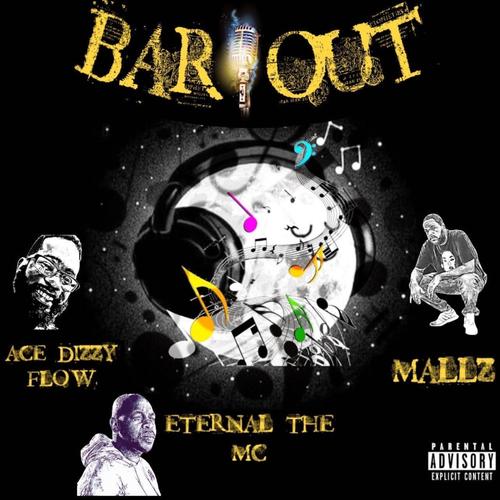 Bar Out (feat. Mallz & Ace Dizzy Flow) [Explicit]