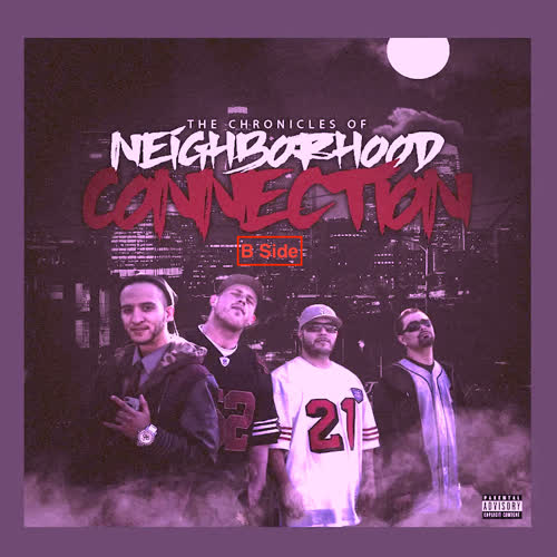 The Chronicles Of Neighborhood Connection B Side (Explicit)