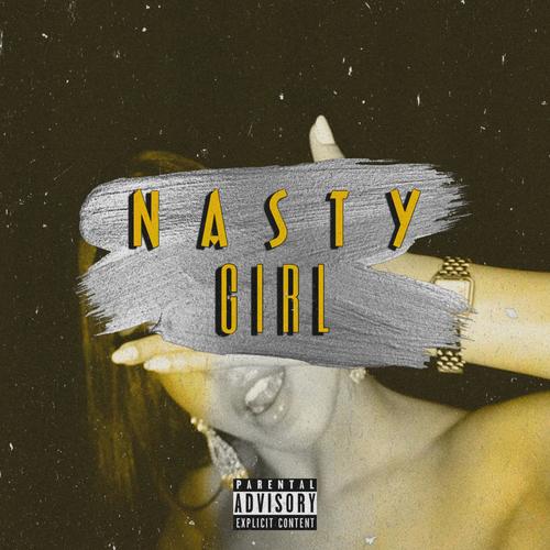 Nasty Girl (Explicit)