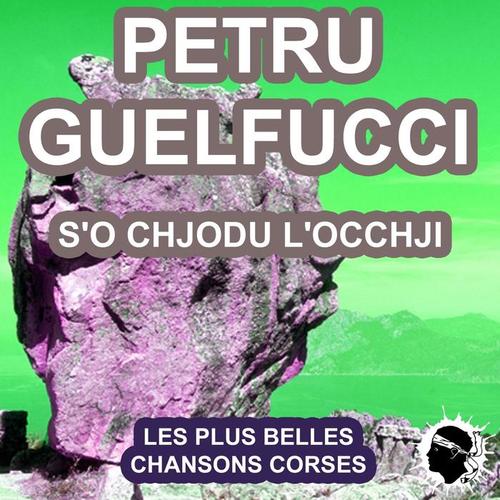 S'o chjodu l'occhji (Les plus belles chansons corses)