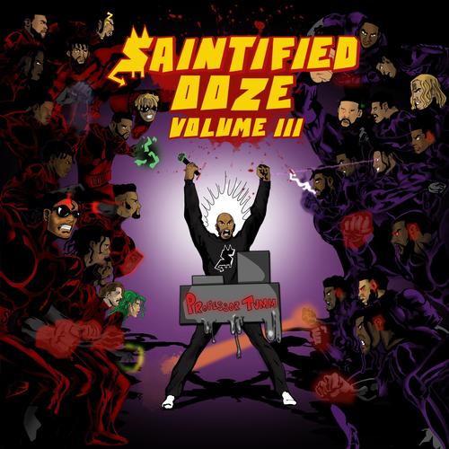 Saintifed Ooze Vol 3. (Explicit)