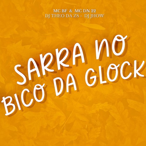 Sarra no Bico da Glock (Remastered 2023) [Explicit]