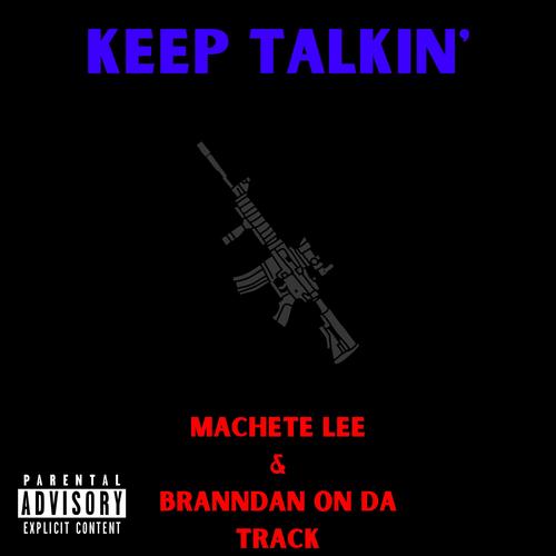 Keep Talkin' (feat. Branndan on Da Track) [Explicit]