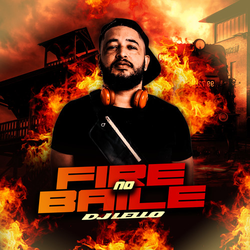 Fire no Baile (Explicit)