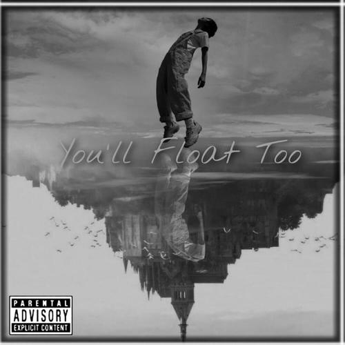 You'll float too (feat. yeahhvictor) [Explicit]