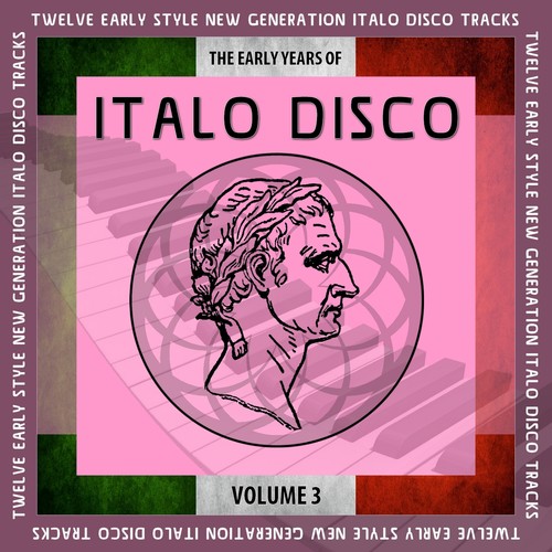 The Early Years of Italo Disco, Vol. 3