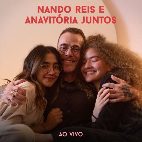 Nando Reis e ANAVITÓRIA Juntos (Ao Vivo)