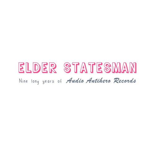 Elder Statesman: Nine Long Years of Audio Antihero Records