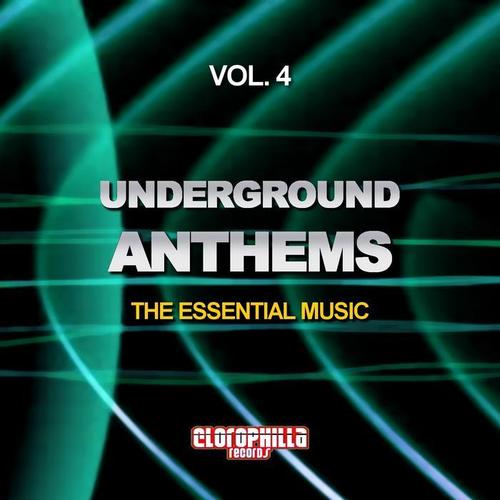 Underground Anthems, Vol. 4 (The Essential Music)