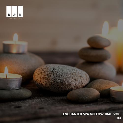 Enchanted Spa Mellow Time, Vol. 03