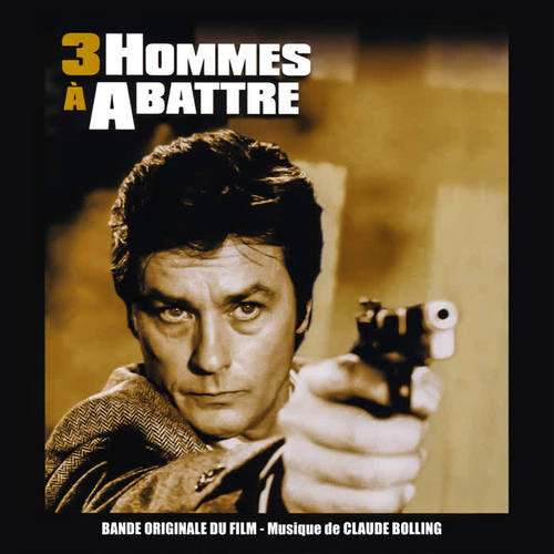 3 hommes à abattre (Bande originale du film avec Alain Delon)