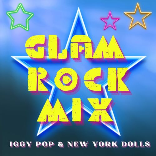 Glam Rock Mix: Iggy Pop & New York Dolls (Explicit)