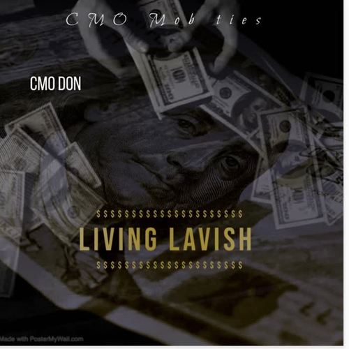 Living lavish (feat. CMO Don) [Explicit]