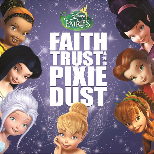 Disney Fairies Faith, Trust and Pixie Dust