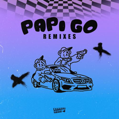 PAPI GO REMIXES (Explicit)