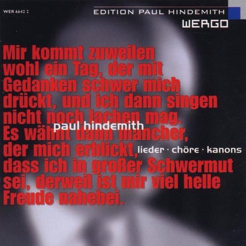 Paul Hindemith: Lieder - Chöre - Kanons