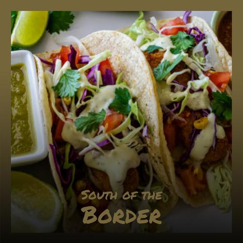 South of the Border