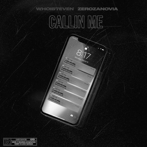 Callin' Me (feat. ZeroZanovia) [Explicit]