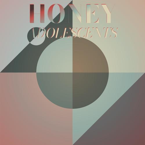 Honey Adolescents