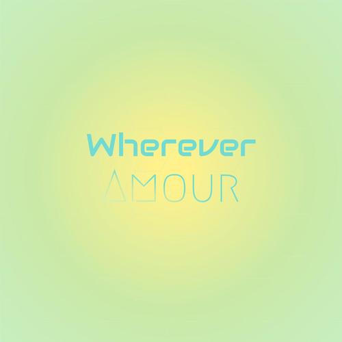 Wherever Amour