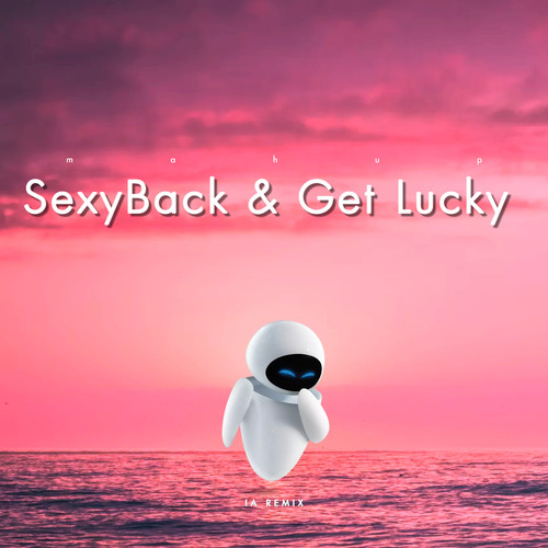 SexyBack VS Get Lucky (Mashup Times Remix)
