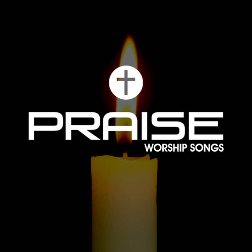 Praise Worship Songs