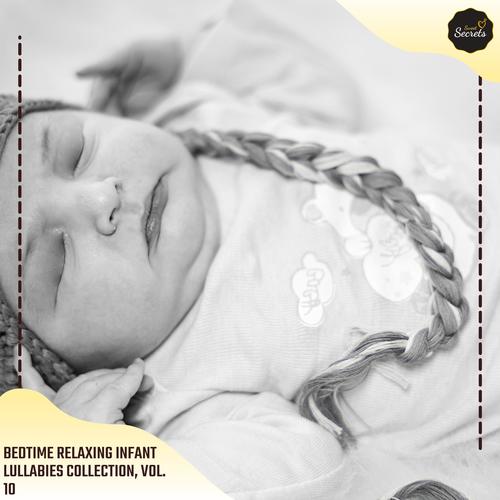 Bedtime Relaxing Infant Lullabies Collection, Vol. 10