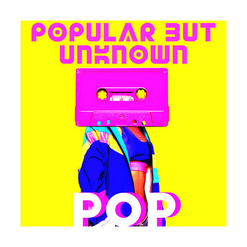 Popular but Unknown – POP