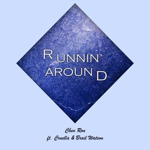 Runnin' Around (feat. Cruella & Brail Watson)