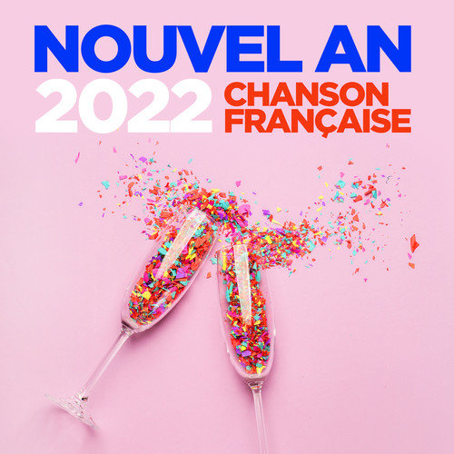 Nouvel an 2022 chanson française (Explicit)