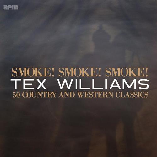 Smoke! Smoke! Smoke! 50 Country & Western Classics