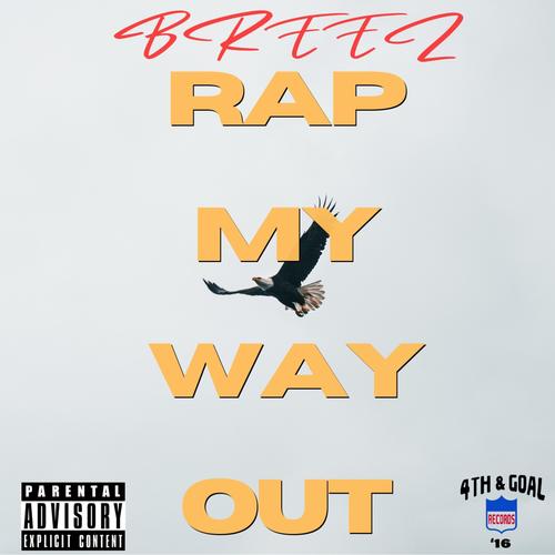 Rap My Way Out (Explicit)