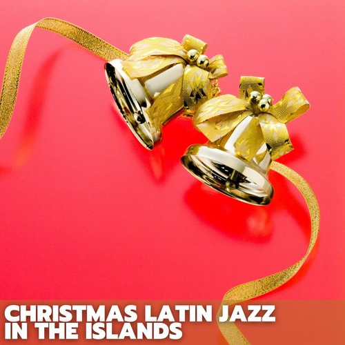 Christmas Latin Jazz in the Islands