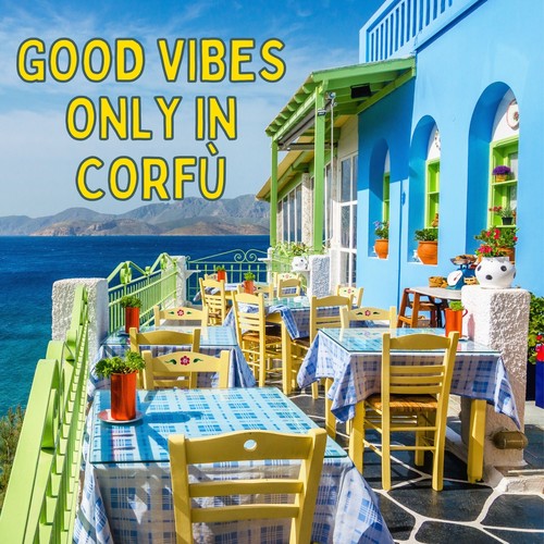 Good Vibes Only in Corfù