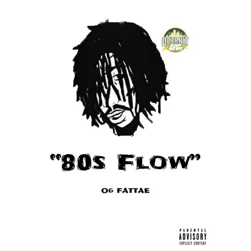 80s Flow (feat. OG FatTae) [Explicit]