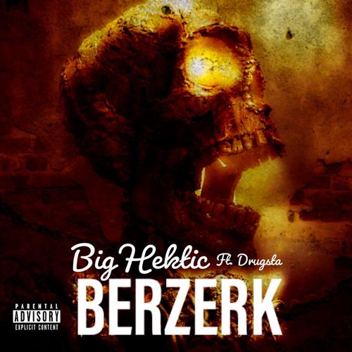 Berzerk (feat. Drugsta) [Explicit]