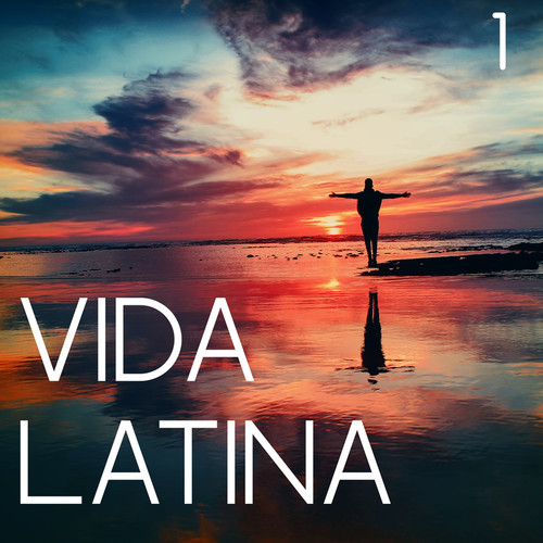 Vida Latina Vol. 1 (Explicit)